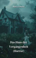 Haus der Vergangenheit (Horror)