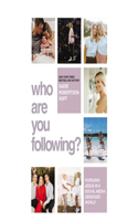 Who Are You Following?