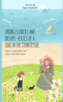 Among Flowers and Dreams