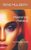 Mastering Makeup