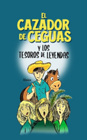 cazador de ceguas y los tesoros de leyendas