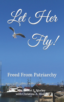 Let Her Fly!
