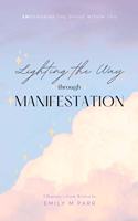 Lighting the Way through Manifestation