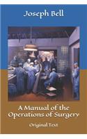 A Manual of the Operations of Surgery: Original Text