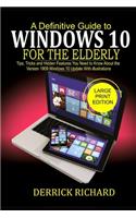 Definitive Guide to WINDOWS 10 FOR THE ELDERLY