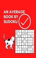 An average book by Sudoku: : Over 120 page puzzles and solutions, easy easy and difficult puzzles for adults