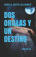 DOS Orillas Y Un Destino