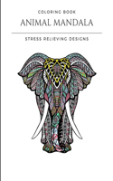 Coloring Book Animal Mandala: Stress Relieving Designs - High quality - 8,5 in x 11 in (21,6 x 27,9 cm)