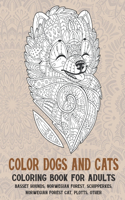 Color Dogs and Cats - Coloring Book for adults - Basset Hounds, Norwegian Forest, Schipperkes, Norwegian Forest Cat, Plotts, other