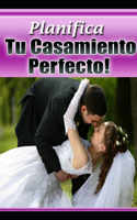 Planifica Tu Casamiento Perfecto!!