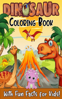 Dinosaur Coloring Book With Fun Facts For Kids!: 52 Best Illustrations of Popular Dinosaurs. A Great Gift for Boys & Girls, Ages 4-8