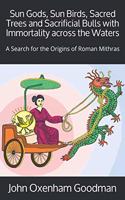 Sun Gods, Sun Birds, Sacred Trees and Sacrificial Bulls with Immortality across the Waters