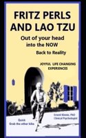 FRITZ PERLS AND LAO TZU out of your head