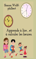 apprends à lire, et à calculer les heures