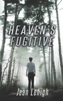 Heaven's Fugitive