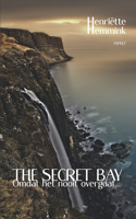 Omdat het nooit overgaat...: THE SECRET BAY - Deel 2