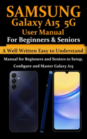 Samsung Galaxy A15 5G User Manual for Beginners and Seniors