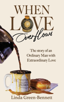 When Love Overflows