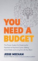 You Need a Budget: The Proven System for Breaking the Paycheck-to-Paycheck Cycle, Getting out of Debt, and Living the Life You Want
