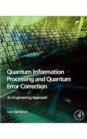Quantum Information Processing and Quantum Error Correction