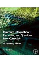 Quantum Information Processing and Quantum Error Correction