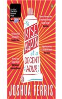 To Rise Again at a Decent Hour