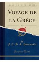 Voyage de la Grece, Vol. 2 (Classic Reprint)