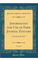 Information for Use of Farm Journal Editors, Vol. 10: December 30, 1933 (Classic Reprint)