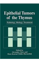 Epithelial Tumors of the Thymus