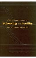 Critical Perspectives on Schooling and Fertility in the Developing World