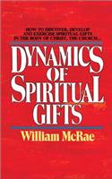 The Dynamics of Spiritual Gifts