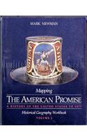 Mapping the American Promise: Historical Geography Workbook Volume I to 1877