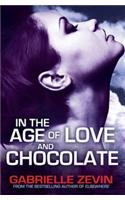In the Age of Love and Chocolate
