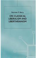 On Classical Liberalism and Libertarianism