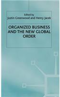 Organized Business and the New Global Order