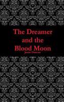 The Dreamer and the Blood Moon
