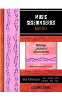 Music Session Series: BASS CLEF Technique Exercises for All Instruments