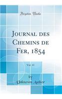 Journal des Chemins de Fer, 1854, Vol. 13 (Classic Reprint)