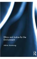 Ethics and Justice for the Environment