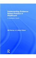 Implementing Evidence-Based Practice in Healthcare