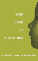 Infant and Family in the Twenty-First Century