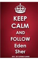 Keep Calm and Follow Eden Sher 2018-2019 Supreme Planner