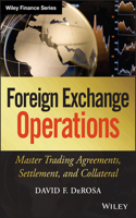 Foreign Exchange Operations: Master Trading Agreements, Settlement, and Collateral