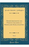 Denkwurdigkeiten Des Fï¿½rsten Chlodwig Zu Hohenlohe-Schillingsfï¿½rst, Vol. 2 (Classic Reprint)