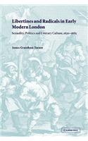 Libertines and Radicals in Early Modern London