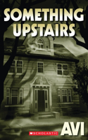 Something Upstairs: (English)