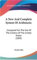A New And Complete System Of Arithmetic