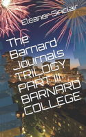 Barnard Journals Trilogy Part III - Barnard College