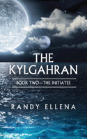 Kylgahran: Book Two -- The Initiates: Book Two -- The Initiates