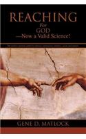 Reaching for God-Now a Valid Science!